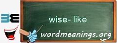 WordMeaning blackboard for wise-like